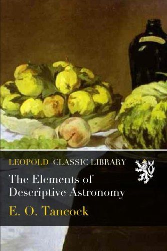 The Elements of Descriptive Astronomy