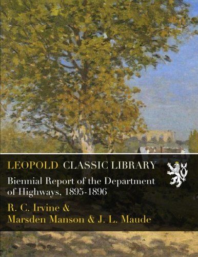 Biennial Report of the Department of Highways, 1895-1896