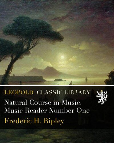 Natural Course in Music. Music Reader Number One