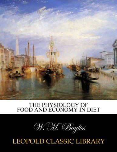 The physiology of food and economy in diet