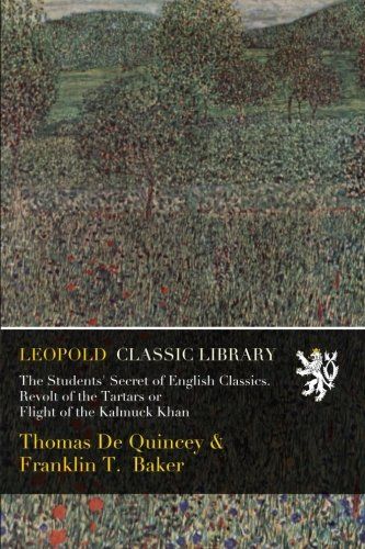 The Students' Secret of English Classics. Revolt of the Tartars or Flight of the Kalmuck Khan