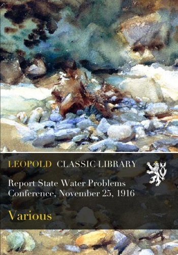 Report State Water Problems Conference, November 25, 1916