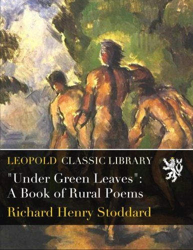 "Under Green Leaves": A Book of Rural Poems
