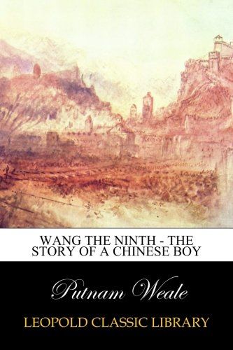Wang the Ninth - The Story of a Chinese Boy