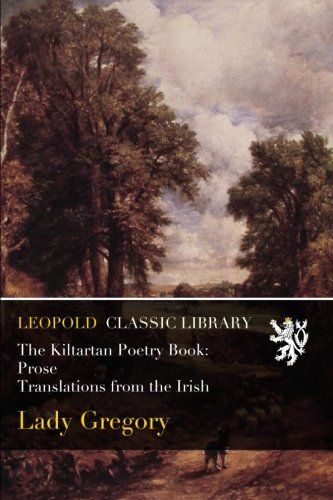 The Kiltartan Poetry Book: Prose Translations from the Irish