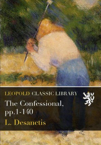 The Confessional, pp.1-140