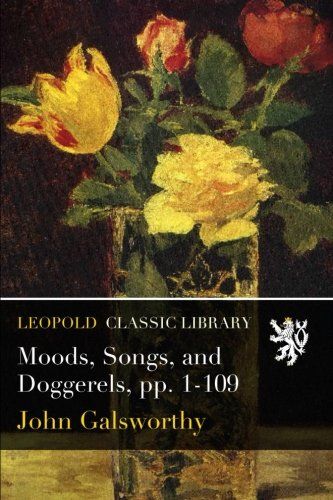 Moods, Songs, and Doggerels, pp. 1-109