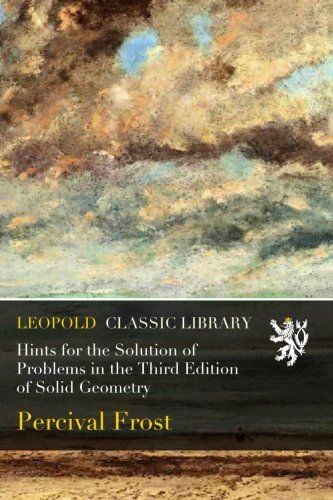 Hints for the Solution of Problems in the Third Edition of Solid Geometry