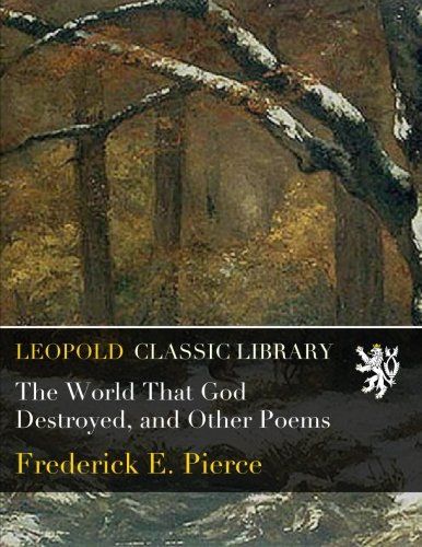 The World That God Destroyed, and Other Poems