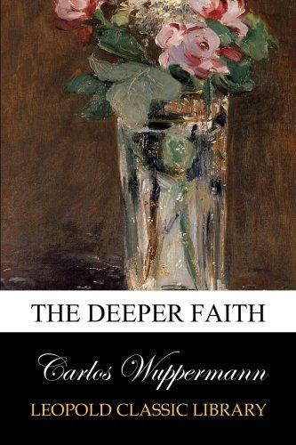 The deeper faith