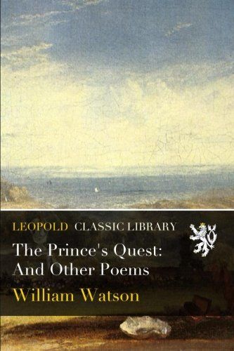 The Prince's Quest: And Other Poems