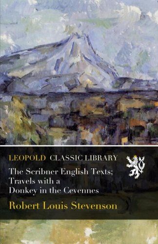 The Scribner English Texts; Travels with a Donkey in the Cevennes
