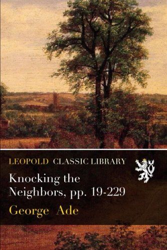 Knocking the Neighbors, pp. 19-229