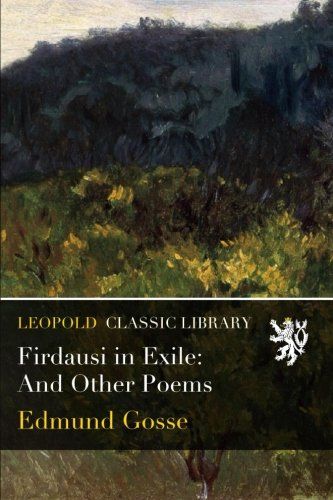 Firdausi in Exile: And Other Poems