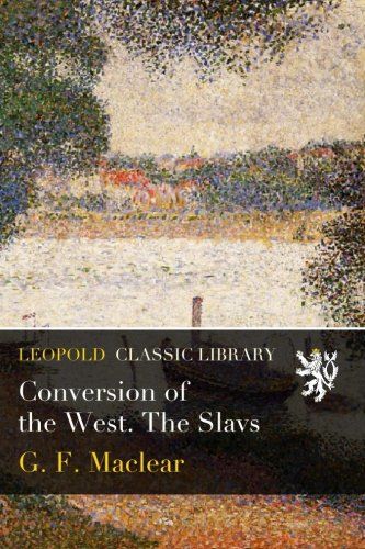 Conversion of the West. The Slavs
