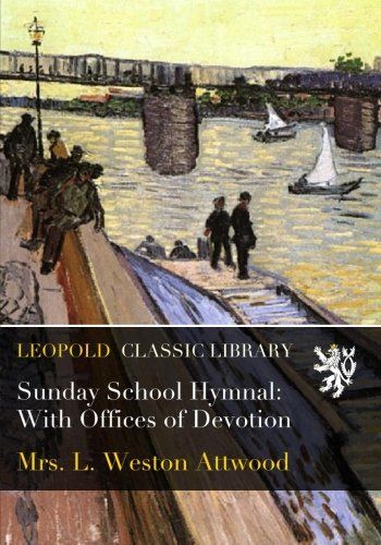 Sunday School Hymnal: With Offices of Devotion