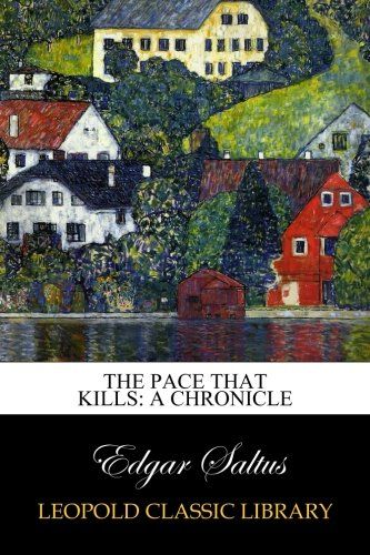 The Pace That Kills: A Chronicle