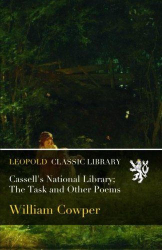 Cassell's National Library; The Task and Other Poems