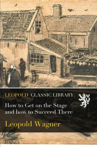 How to Get on the Stage and how to Succeed There