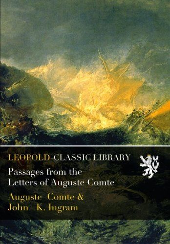 Passages from the Letters of Auguste Comte