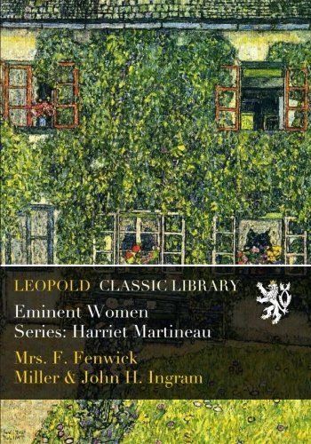 Eminent Women Series: Harriet Martineau