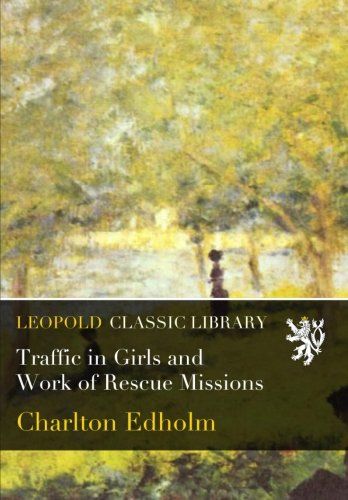 Traffic in Girls and Work of Rescue Missions