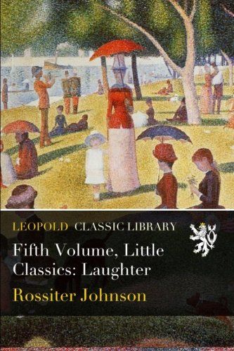 Fifth Volume, Little Classics: Laughter