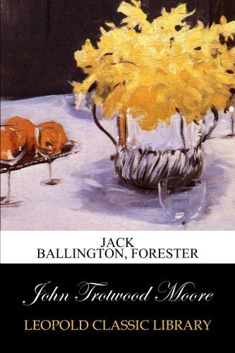 Jack Ballington, Forester