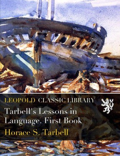 Tarbell's Lessons in Language. First Book