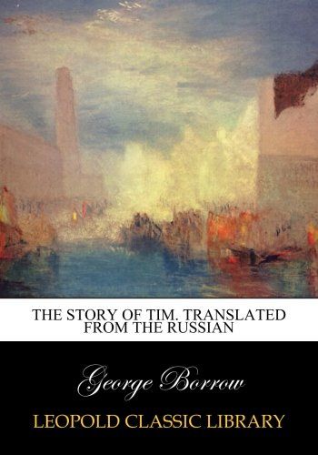The story of Tim. Translated from the Russian
