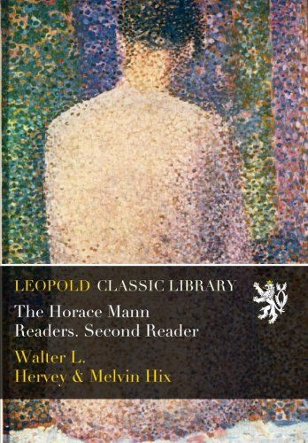 The Horace Mann Readers. Second Reader