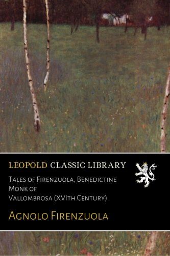 Tales of Firenzuola, Benedictine Monk of Vallombrosa (XVIth Century)