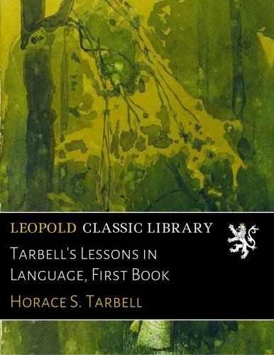 Tarbell's Lessons in Language, First Book