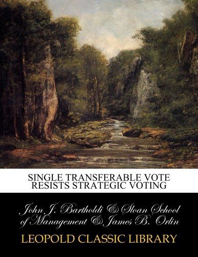 Single transferable vote resists strategic voting