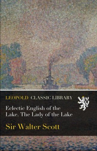 Eclectic English of the Lake. The Lady of the Lake